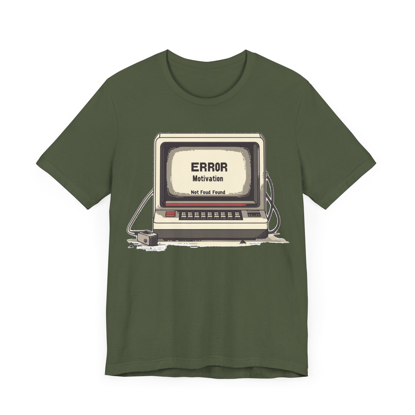 404 ERROR: Motivation Not Found T-Shirt